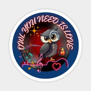 Music vibe Owl you need is love Valentine's Day Magnet